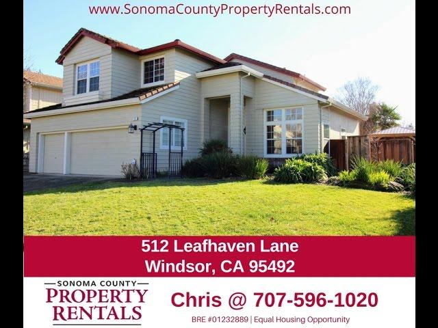 FOR RENT: 512 Leafhaven Lane, Windsor, CA 95492  (Sonoma County Property Rentals)