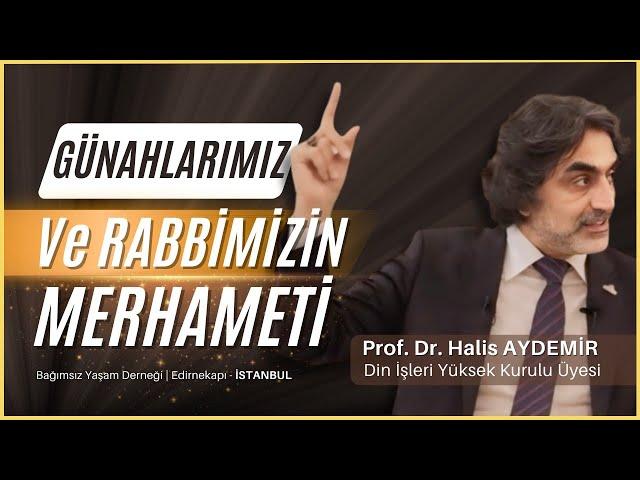 Günahlarımız ve Rabbimizin Merhameti I 13.06.2024 I Bağımsız Yaşam Derneği Edirnekapı İstanbul