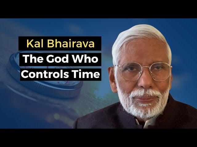 Kal Bhairava: The God Who Controls Time