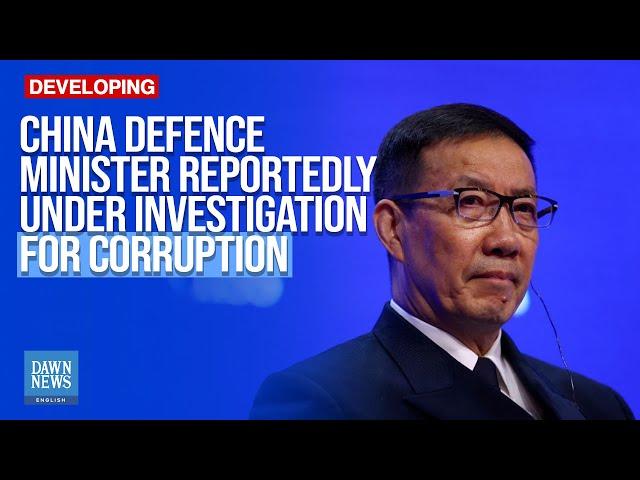 China Defence Minister Dong Jun Under Investigation for Corruption, FT reports | Dawn News English