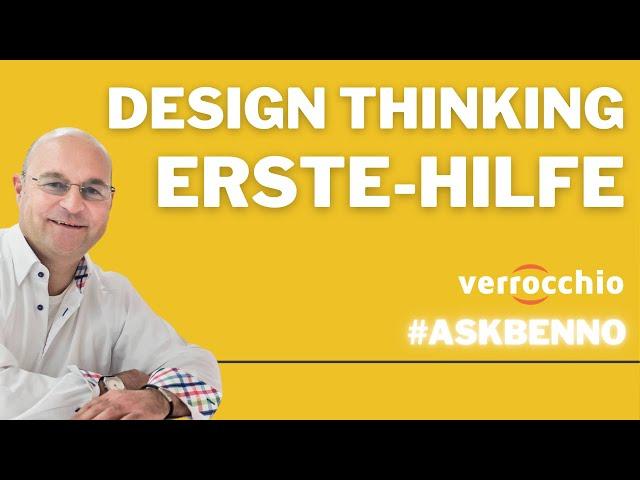 Design Thinking Erste-Hilfe - #verrocchioinstitute