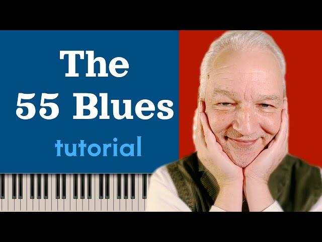 Fifty Five Blues, 12-Bar Slow Blues Piano Tutorial, easy/medium