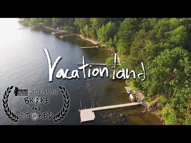 Vacationland ~ Maine Outdoor Film Festival