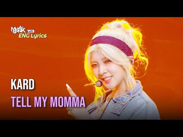 KARD (카드) - Tell My Momma [Lyrics] | KBS WORLD TV 240816