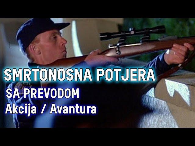 Smrtonosna Potjera┇Akcija , Avantura┇Film sa prevodom┇Filmovi sa prevodom