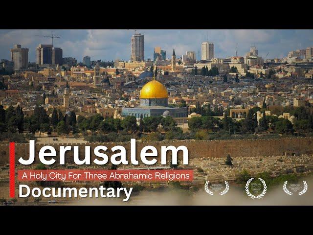 JERUSALEM - A Holy City For Three Abrahamic Religions | Documentary