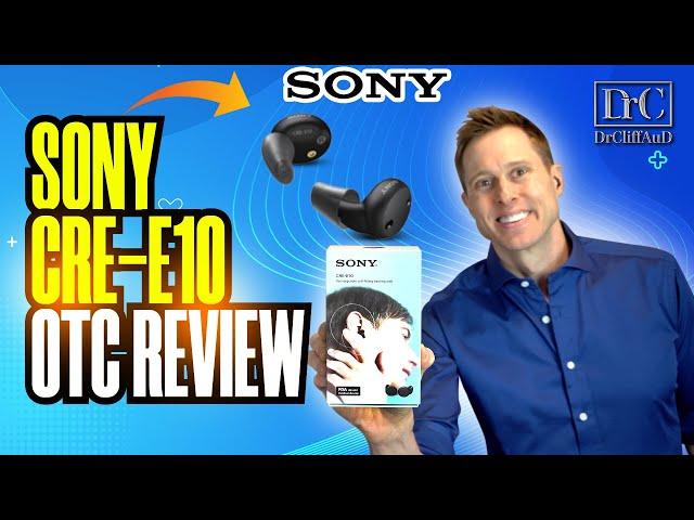 Sony CRE-E10 OTC Detailed Hearing Aid Review | Over-the-Counter Hearing Aid Reviews