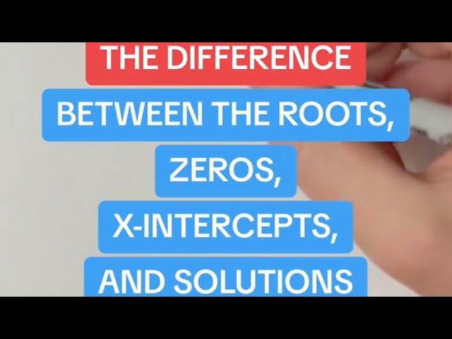 Difference Between the Roots, Zeros, X-Intercepts, and Solutions of a Polynomial