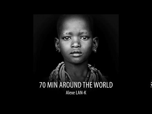 70 MIN AROUND THE WORLD (Ethnic Deep House dj set)