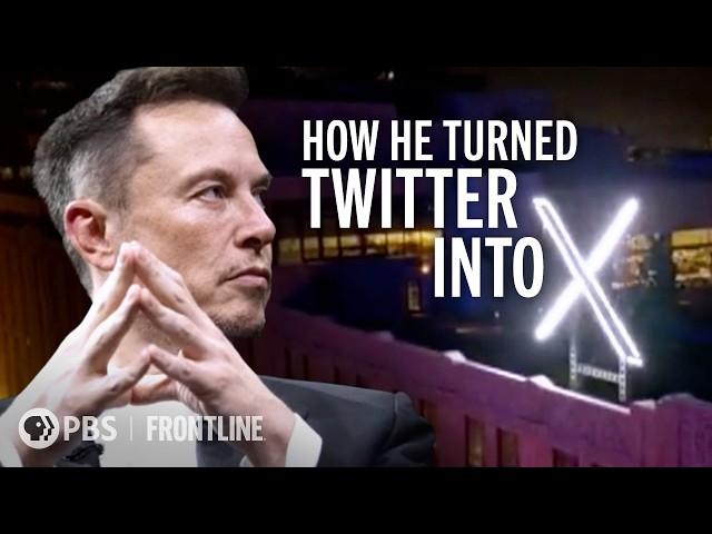 How Elon Musk Turned Twitter Into X (full documentary) | FRONTLINE