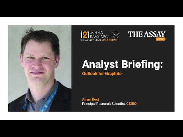 Analyst Briefing: Outlook for Graphite - Adam Best, CSIRO