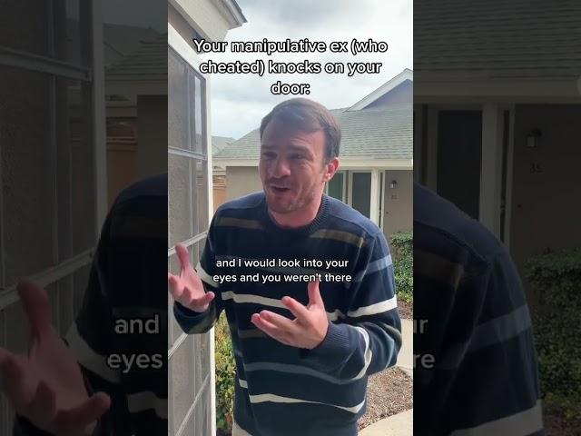 POV: Your manipulative ex knocks on your door #cringe #ex #toxicrelationships