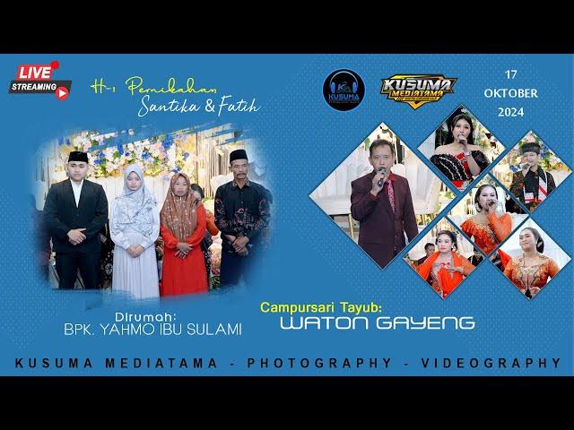 Live Campursari WATON GAYENG H -1 | Pernikahan "SANTIKA & FATIH" |  | MUNGGU, 17 Oktober 2024