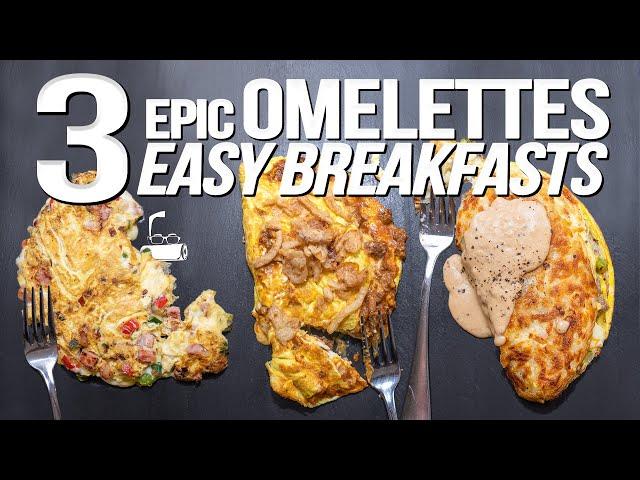 THESE 3 OMELETTES ARE SO INSANELY GOOD AND EXACTLY WHAT YOU NEED FOR BREAKFAST | SAM THE COOKING GUY