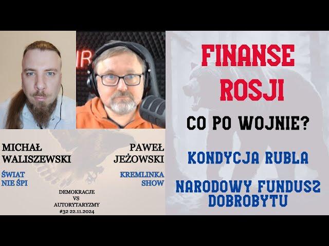 Demokracje vs Autorytaryzmy#32: Paweł Jeżowski (Kremlinka) o rublu, kondycji firm w Rosji i barterze