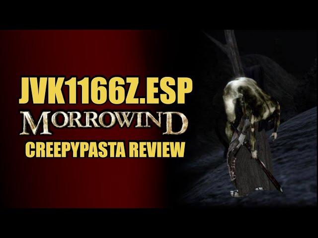 'Jvk1166z.esp' Morrowind Creepypasta Review