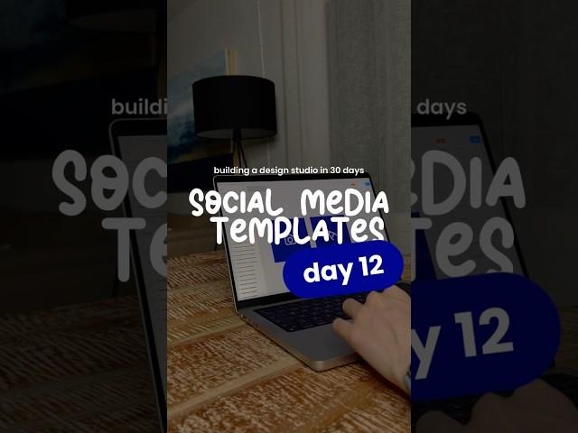 Building a Design Studio in 30 Days | DAY 12 | Social Media Templates 