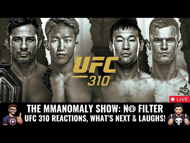 UFC 310 Reactions & What's Next | The MMAnomaly Show  No Filter