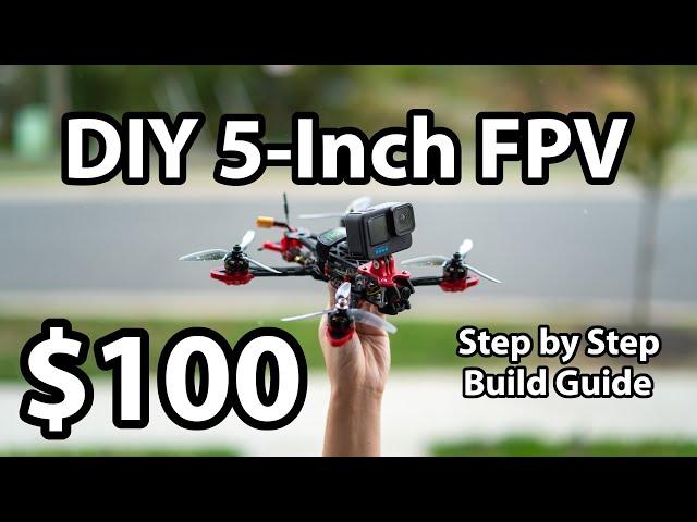 How to build a 5-inch FPV Drone for $100 in 2024