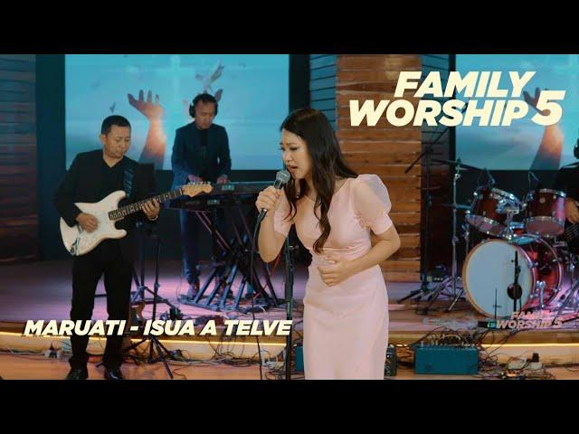 Maruati - Isua a tel ve (FAMILY WORSHIP_5)