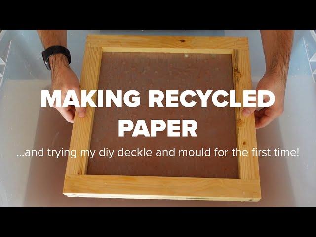 Making Recycled Paper... and Trying My DIY Deckle and Mould for the First Time!