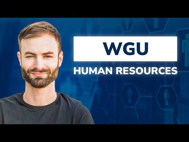 WGU Human Resources Degree Walk-through - How to graduate in 6 Months!