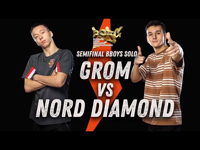 Grom (Outstanding) vs Nord Diamond (Top Nine)  SEMIFINAL BBoys Solo  2021 ROBC x WDSF