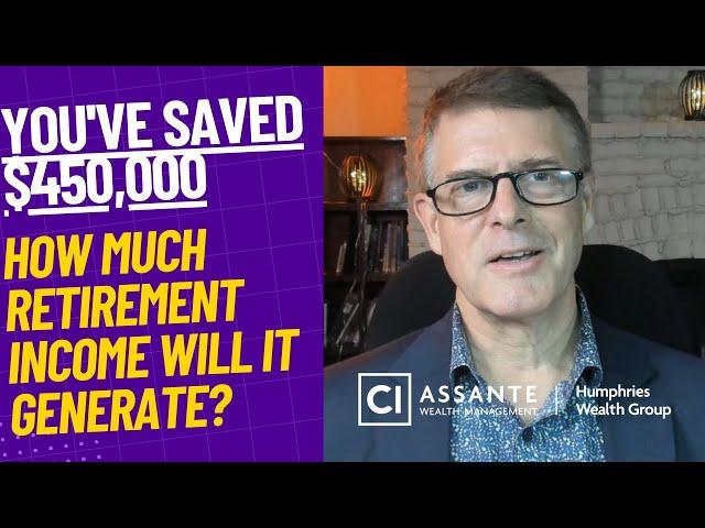 Retirement   How Much Income Can I Generate with $450,000 in savings