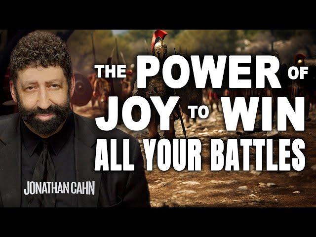 The Power of Joy to Win All your Battles | Jonathan Cahn Sermon