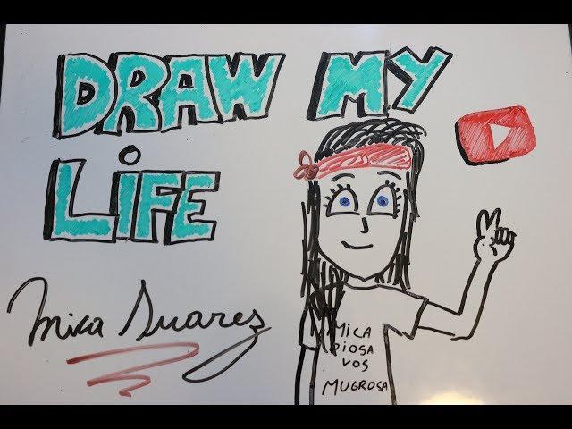 DRAW MY LIFE - Mica Suarez