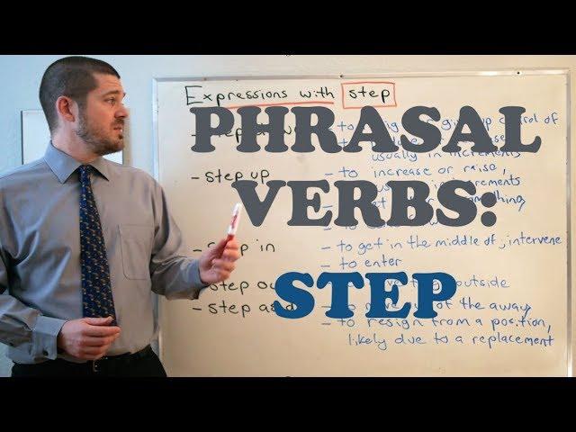 Phrasal Verbs - Expressions with 'STEP'