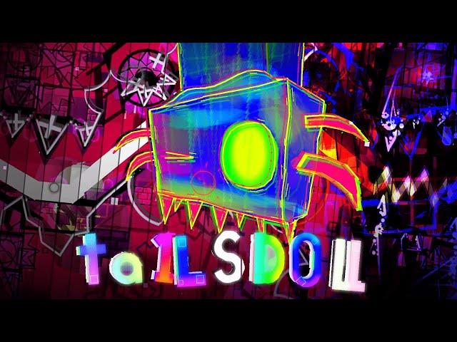 "TA1LSD0LL" By ekzels, AngaraRiver, 2003devin & More! | Geometry Dash