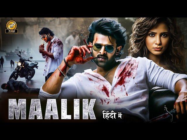 Maalik (2024) Full Movie In Hindi | Prabhas New Released Action Hindi Dubbed Full Movie 2024