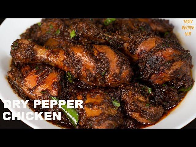 Dry Pepper Chicken ! Black Pepper Chicken Recipe