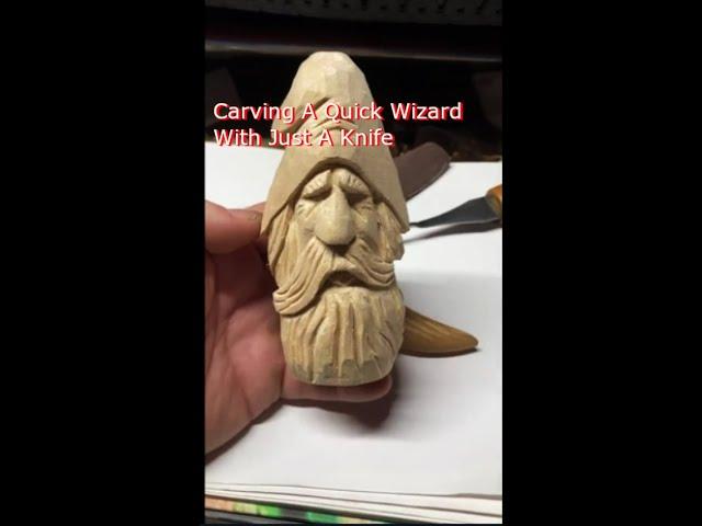 Carving A Quick Wizard With Just a Knife