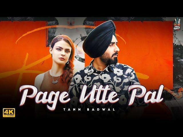 PAGE UTTE PAL (Official Video) - Tann Badwal - Latest Punjabi Songs 2023 - ENGLAND