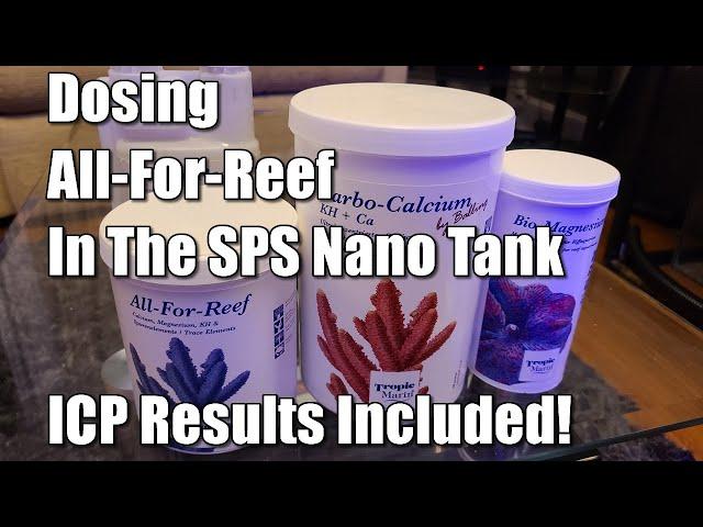 Dosing All for Reef in The SPS Nano Tank | ICP Test results