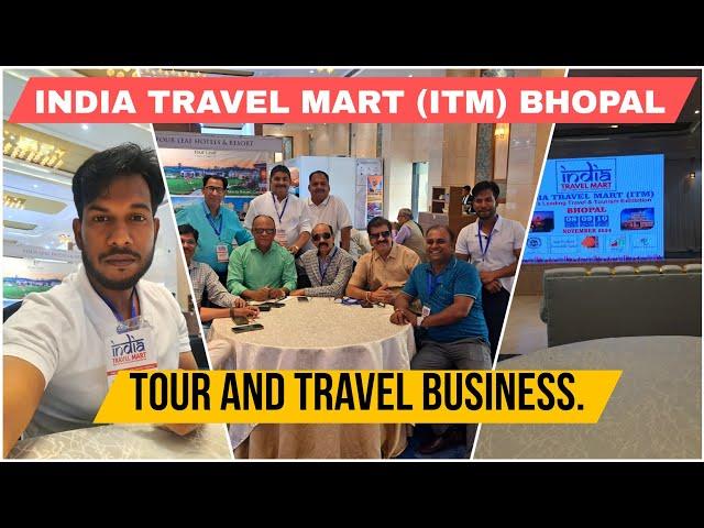 India Travel Mart ITM Bhopal exhibition 2024 | travel and hospitality business|Travel Event in India