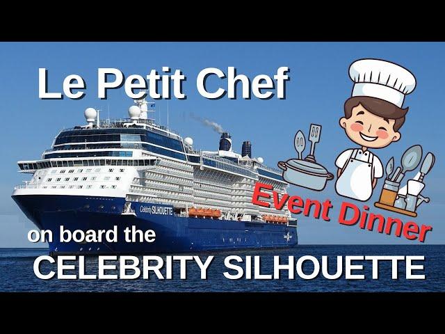 Le Petit Chef on board CELEBRITY SILHOUETTE