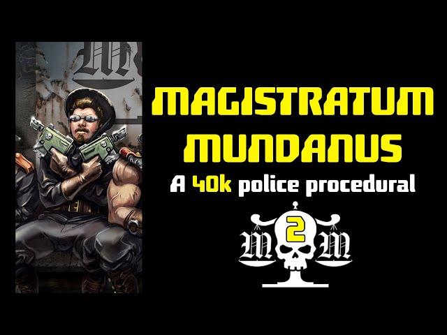 THE MAGISTRATUM MUNDANUS: EPISODE 2 -  BANKING ON A GREAT FUTURE