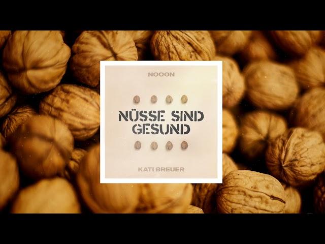 NoooN & Kati Breuer - Nüsse Sind Gesund