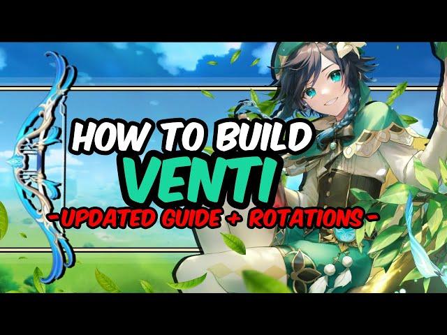 *Updated* ULTIMATE VENTI GUIDE! Artifacts, Weapons, Team Rotations & More! I 4.1 Genshin Impact