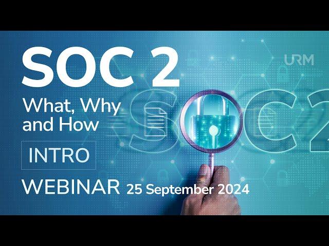 Webinar - SOC 2: What, Why and How - INTRO