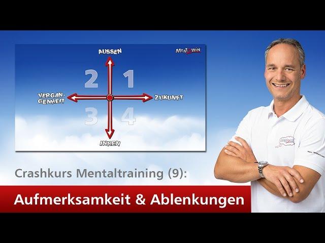 Crashkurs Mentaltraining (9): Aufmerksamkeit fokussieren & Ablenkungen abwehren