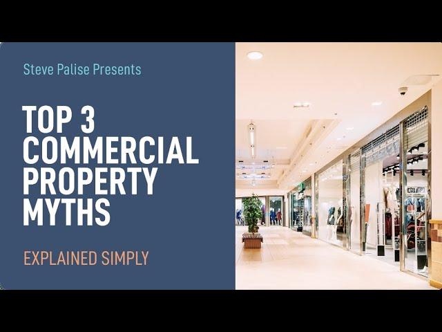 Commercial Property Investing - Commercial Property Myths - Explained Simply