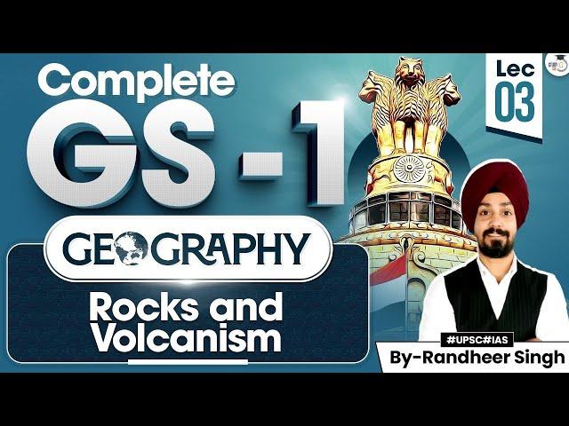 UPSC CSE GS1 | Complete Geography | Rocks And Volcanism | Lec 3 | UPSC Mains | StudyIQ IAS