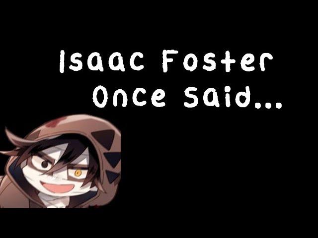 Isaac Foster Once Said...