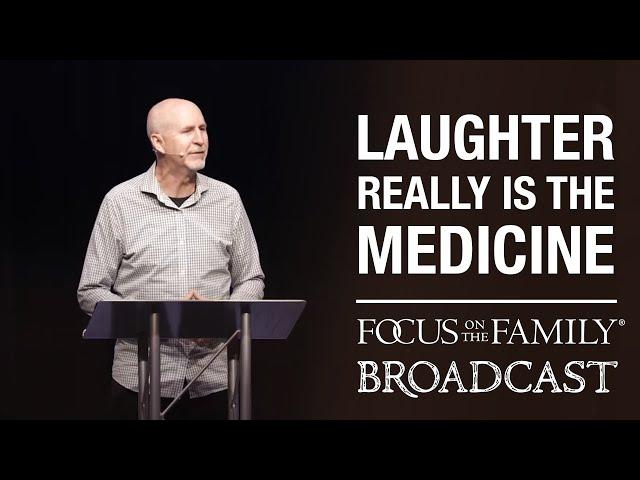 Laughter Really is the Best Medicine - Phil Callaway