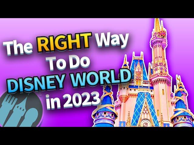 The RIGHT Way To Plan a Disney World Vacation in 2023