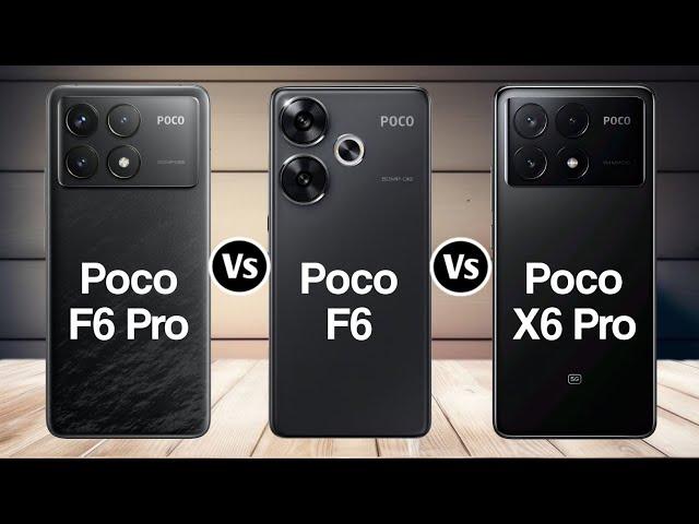 Poco F6 Pro Vs Poco F6 Vs Poco X6 Pro